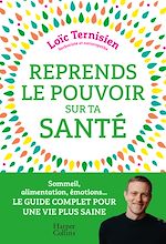 Télécharger le livre :  Reprends le pouvoir sur ta santé