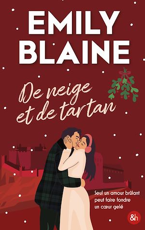 De neige et de tartan | Blaine, Emily. Auteur