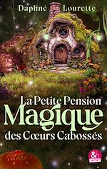 Télécharger le livre :  La petite pension magique des coeurs cabossés