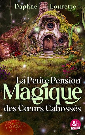 Téléchargez le livre :  La petite pension magique des coeurs cabossés