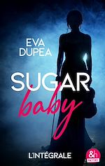 Télécharger le livre :  Sugar Baby - L'intégrale