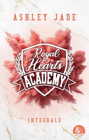Téléchargez le livre :  Royal Hearts Academy - L'intégrale