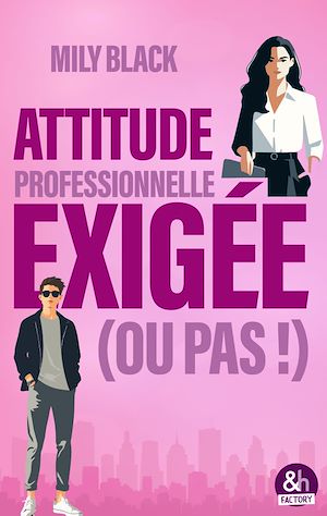 Téléchargez le livre :  Attitude professionnelle exigée (ou pas)