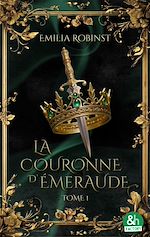 Télécharger le livre :  La couronne d'émeraude - Tome 1 : La dernière héritière