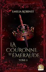 Télécharger le livre :  La Couronne d'émeraude - tome 2 - Les Cendres de la Royauté