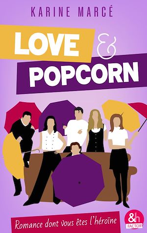 Download the eBook: Love & popcorn, la romance dont vous êtes l'héroïne !