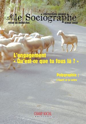 Téléchargez le livre :  Le sociographe 61. L’engagement : Qu’est-ce que tu fous là ?