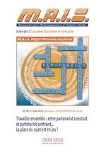 Télécharger le livre :  Travailler ensemble. Entre partenariats construits et partenariats contraints, la place du sujet est en jeu