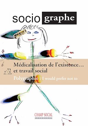 Téléchargez le livre :  Le Sociographe n°72. Médicalisation de l'existence... et du travail social