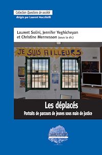 Téléchargez le livre :  Les déplacés. Portraits de parcours de jeunes sous main de justice