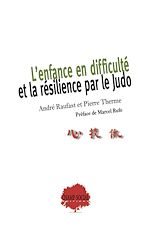 Télécharger le livre :  L'enfance en difficulté et la résilience par le Judo
