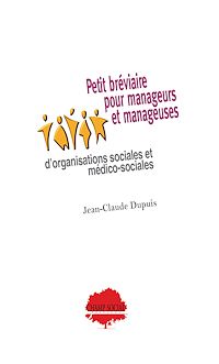 Téléchargez le livre :  Petit bréviaire pour manageurs et manageuses d'organisations sociales et médico-sociales