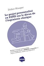 Télécharger le livre :  Le projet personnalisé en ESMS sur le divan de l'ingénierie clinique
