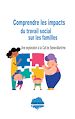 Télécharger le livre :  Comprendre les impacts du travail social sur les familles. Une exploration à la Caf de Seine-Maritime