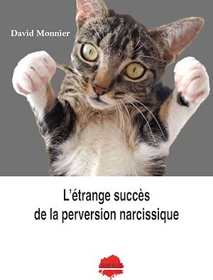 Téléchargez le livre :  L'étrange succès de la perversion narcissique