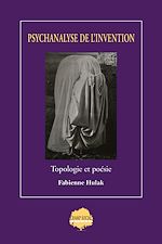 Télécharger le livre :  Psychanalyse de l'invention. Topologie et poésie