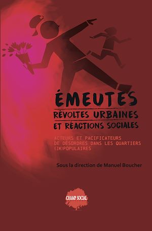 Téléchargez le livre :  Émeutes, révoltes urbaines et réactions sociales