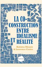 Télécharger le livre :  La co-construction entre idéalisme et réalité