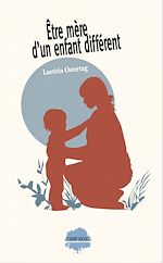 Télécharger le livre :  Être mère d'un enfant différent