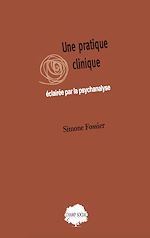 Télécharger le livre :  Une pratique clinique éclairée par la psychanalyse