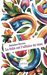 Download this eBook La folie est l'affaire de tous