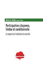 Download this eBook Participation citoyenne, limitée et conditionnelle. Le rapport de l'individu à la société