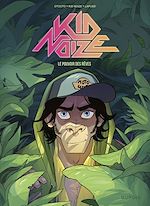 Télécharger le livre :  Kid Noize - Tome 2 - Le pouvoir des rêves
