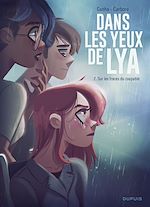 Télécharger le livre :  Dans les yeux de Lya  - Tome 2 - Sur les traces du coupable