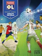 Télécharger le livre :  Olympique Lyonnais - Tome 2 - Rivalité virtuelle