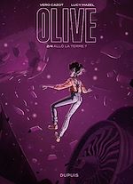 Télécharger le livre :  Olive - tome 2 - Allô la Terre ?