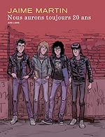 Télécharger le livre :  Nous aurons toujours 20 ans