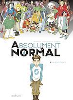 Télécharger le livre :  Absolument Normal  - tome 1 - Tous différents