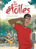 Télécharger le livre :  Au-delà des étoiles - Tome 2 - La famille, la vraie !