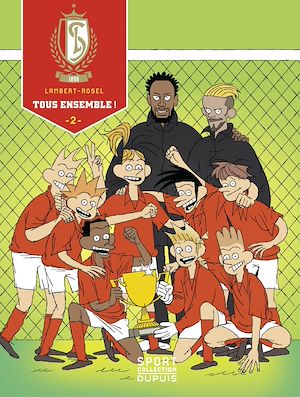 Téléchargez le livre :  Standard de Liège - tome 2 - Tous Ensemble !