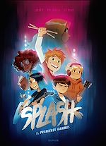 Télécharger le livre :  Splash - Tome 1 - Premières gammes