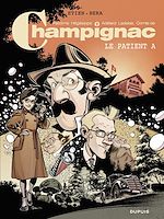 Télécharger le livre :  Champignac - tome 2 - Le patient A