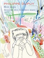 Télécharger le livre :  Mon papa dessine des femmes nues