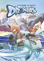 Télécharger le livre :  Droners - L'Odyssée de Wyatt Whale - Tome 1 - Amis pour la vie !