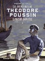 Télécharger le livre :  Théodore Poussin – Récits complets - tome 4 - La maison dans l'île