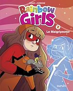Télécharger le livre :  Rainbow Girls - Tome 2 - Le Maigripnotor
