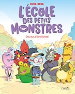 Télécharger le livre :  L'école des petits monstres - Tome 1 - Dur, dur, d'être Boloss !