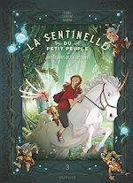 Télécharger le livre :  La sentinelle du Petit Peuple - Tome 3 - Au secours de la licorne