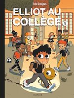 Télécharger le livre :  Elliot au collège - Tome 1 - Panique en sixième