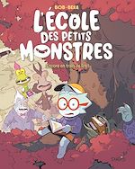 Télécharger le livre :  L'école des petits monstres - Tome 2 - Encore en train de lire !