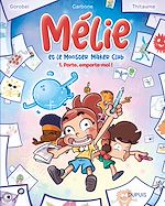Télécharger le livre :  Mélie et le Monster Maker Club - Tome 1 - Porte, emporte-moi !