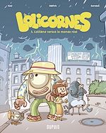 Télécharger le livre :  Lolicornes - Tome 3 - Loliland versus le monde réel