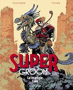 Télécharger le livre :  SuperGroom - Tome 3 - La stratégie Gaïa