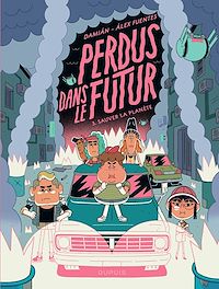 Téléchargez le livre :  Perdus dans le futur - Tome 3 - Sauver la planète