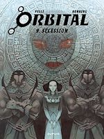 Télécharger le livre :  Orbital - Tome 9 - Sécession