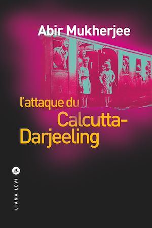 Téléchargez le livre :  L'Attaque du Calcutta Darjeeling
